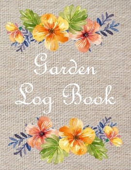 Paperback Garden Log Book: Journal For Recording Gardening Activities Planting Book