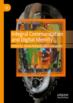 Hardcover Integral Communication and Digital Identity Book