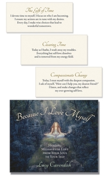 Because I Love Myself Affirmation Deck : Healing Messages of Love from Your Soul to Your Self