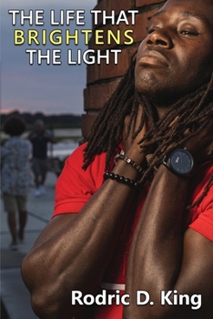 Paperback The Life That Brightens the Light Book