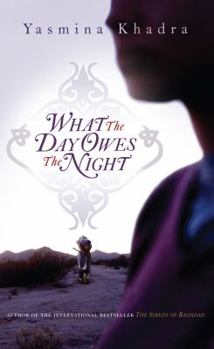 Hardcover What the Day Owes the Night Book