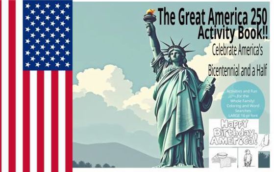 Paperback The Great America 250 Activity Book: Celebrate America's Bicentennial and a Half Book