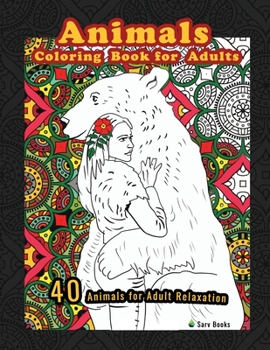 Paperback Animals Coloring book for Adults: 40 Animals for Adult Relaxation Book