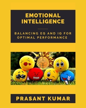 Paperback Mindful Intelligence: Balancing EQ and IQ for Optimal Performance Book