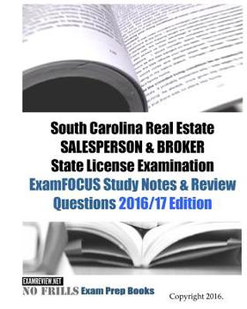Paperback South Carolina Real Estate SALESPERSON & BROKER State License Examination ExamFOCUS Study Notes & Review Questions 2016/17 Edition Book