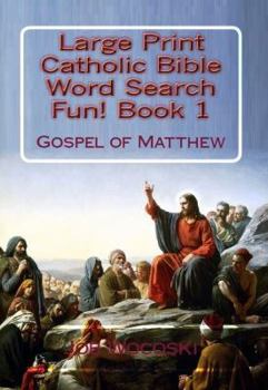Title Large Print Catholic Bible Word Search Fun Book 1: Gospel of Matthew