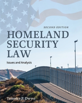 Paperback Homeland Security Law: Issues and Analysis Book