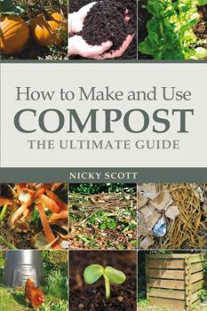 Paperback How to Make and Use Compost: The Ultimate Guide Book