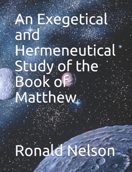 Paperback An Exegetical and Hermeneutical Study of the Book of Matthew Book