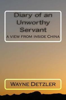 Paperback Diary of an Unworthy Servant: a view from inside China Book