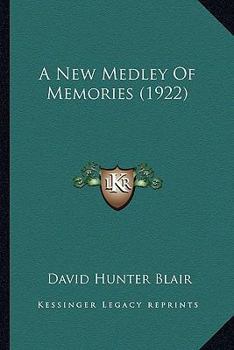 Paperback A New Medley Of Memories (1922) Book