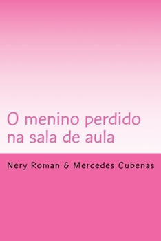 Paperback O menino perdido na sala de aula [Portuguese] Book