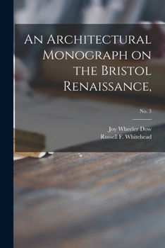 Paperback An Architectural Monograph on the Bristol Renaissance,; No. 3 Book