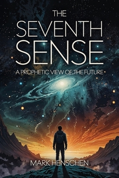 Paperback The Seventh Sense, "A Prophetic View of the Future" Book