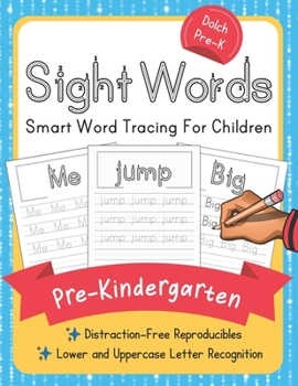 Paperback Dolch Pre-Kindergarten Sight Words: Smart Word Tracing For Children. Distraction-Free Reproducibles for Teachers, Parents and Homeschooling Book