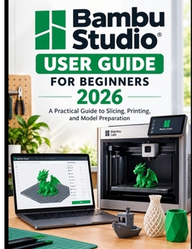 Paperback Bambu Studio User Guide for Beginners 2026 Book