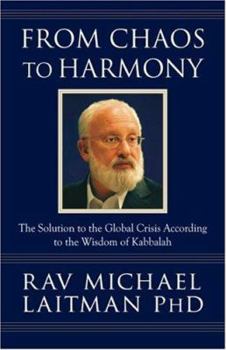 Paperback From Chaos to Harmony: The Solution to the Global Crisis According to the Wisdom of Kabbalah Book