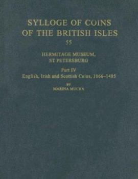 Hardcover Hermitage Museum, St Petersburg: Part IV. English, Irish and Scottish Coins, 1066-1485 Book