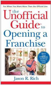 Paperback The Unofficial Guide to Opening a Franchise Book