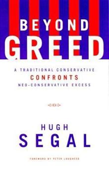 Paperback Beyond Greed: A Traditional Conservative Confronts Ne0-Conservative Excess (No Canadian Rights in the U.S.) Book