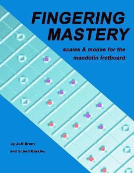 Paperback Fingering Mastery - scales & modes for the mandolin fretboard Book