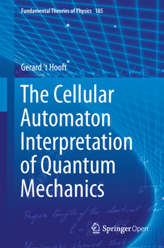 Hardcover The Cellular Automaton Interpretation of Quantum Mechanics Book