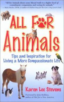 Paperback All for Animals: Tips and Inspiration for Living a More Compassionate Life Book