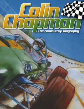 Colin Chapman: The Comic-Strip Biography