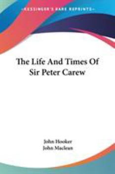 Paperback The Life And Times Of Sir Peter Carew Book