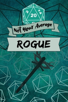 Paperback Not Your Average Rogue: Game Notebook, Rogue Character Quote, Rogue Player Blank Lined Notebook, Ideal for RPG Game Strategy, Planner Gift, 20 Book