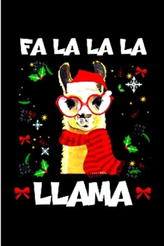 Paperback Fa La La La Llama: Alpacas journal blank lined notebook gift a llama sketch book & a diary a college rulled organizer noteworthy joy & ha Book