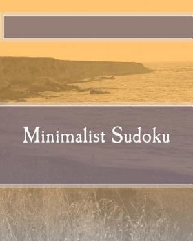 Paperback Minimalist Sudoku: Logical and Deductive Sudoku Puzzles Book
