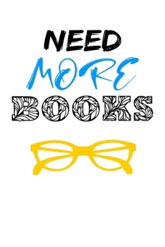 Paperback Need More Books: Reading log, Journal, Notebook, Keep track & review all of the books you have read! Perfect as a gift for any book lov Book