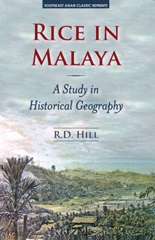 Paperback Rice in Malaya: A Study in Historical Geography Book
