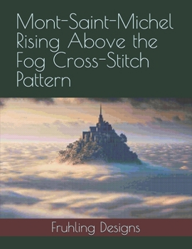 Paperback Mont-Saint-Michel Rising Above the Fog Cross-Stitch Pattern Book