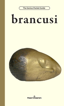 Brancusi (The Hermann Genius Pocket Guide)