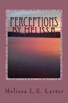 Paperback Perceptions by Melissa: A Book of Poetry Book
