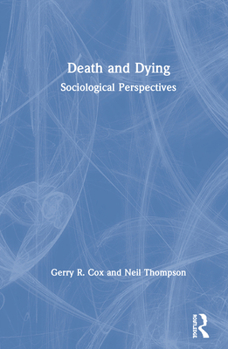 Hardcover Death and Dying: Sociological Perspectives Book