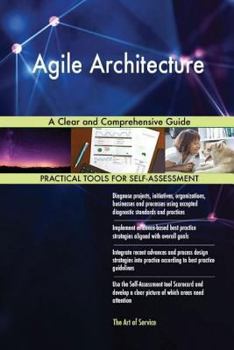 Paperback Agile Architecture: A Clear and Comprehensive Guide Book