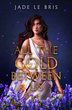 Paperback All the Gold Between Us Book