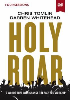 DVD Holy Roar Video Study: Seven Words That Will Change the Way You Worship Book