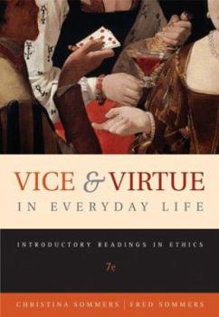 Paperback Vice & Virtue in Everyday Life: Introductory Readings in Ethics Book