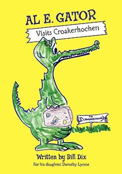 Paperback Al E. Gator Visits Croakerhochen Book