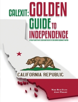 Paperback Calexit: Golden Guide to Independence Book