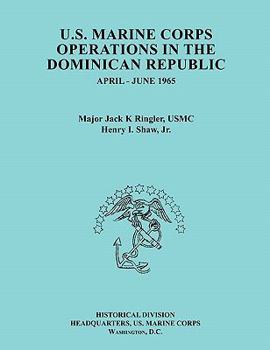 Paperback U.S. Marine Corps Operations in the Dominican Republic, April-June 1965 (Ocassional Paper series, United States Marine Corps History and Museums Divis Book