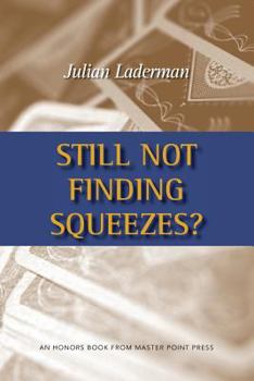 Paperback Still Not Finding Squeezes? Book