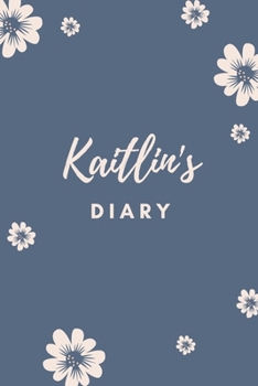 Paperback Kaitlin's Diary: Personalized Name Gift / Diary / Journal / Notebook Book