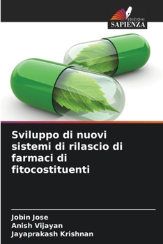 Paperback Sviluppo di nuovi sistemi di rilascio di farmaci di fitocostituenti [Italian] Book