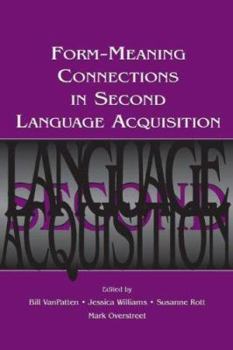 Hardcover Form-Meaning Connections in Second Language Acquisition Book