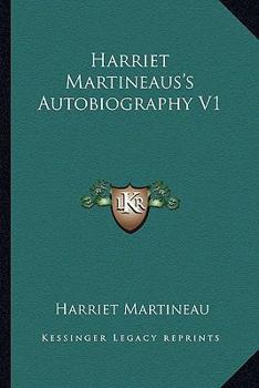 Paperback Harriet Martineaus's Autobiography V1 Book